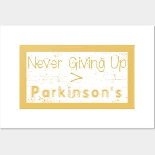 Never Giving Up is Greater than Parkinson dstrssd Posters and Art